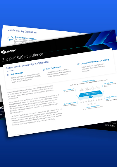 Zscaler™ SSE at a Glance