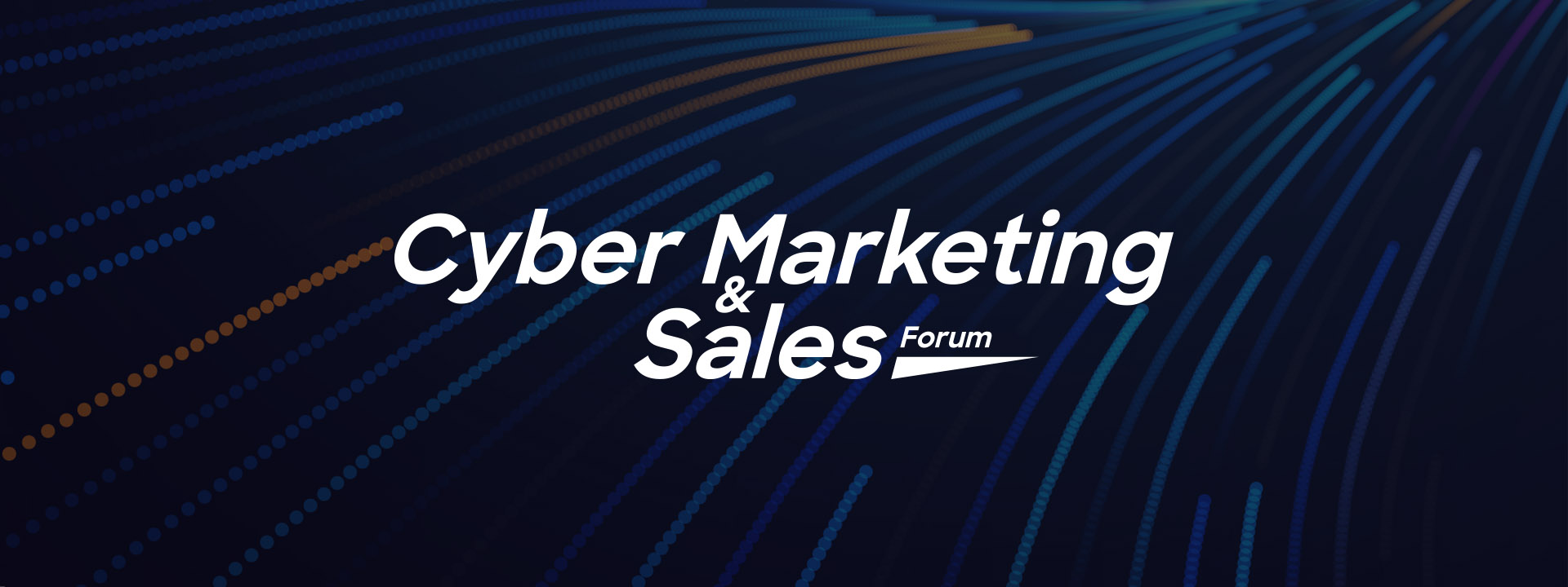 Cyber Marketing & Sales Forum